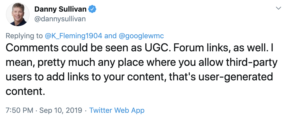 Danny Sullivan's take on what sites could get the ugc link attribute Screenshot of Danny Sullivan's tweet about what sites could get the ugc link attribute