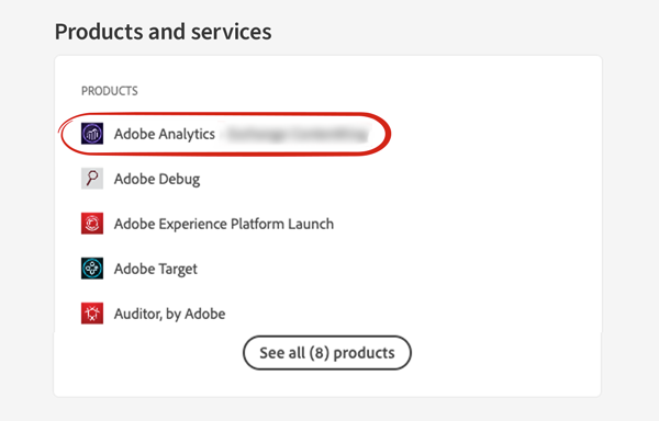 Selecting Adobe Analytics as the product in the Admin console Selecting Adobe Analytics as the product in the Admin console
